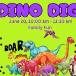 DINO DIG  June 20 | 10:00 AM – 11:30 AM